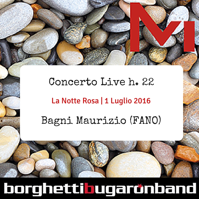 Borghetti Bugaron Band - La Notte Rosa 2016